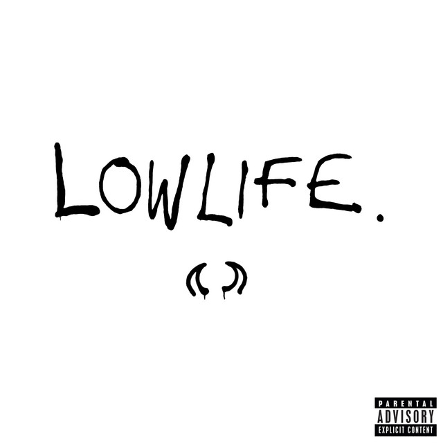 Lowlife • Cały album • Wszystkie utwory • Wykonawca