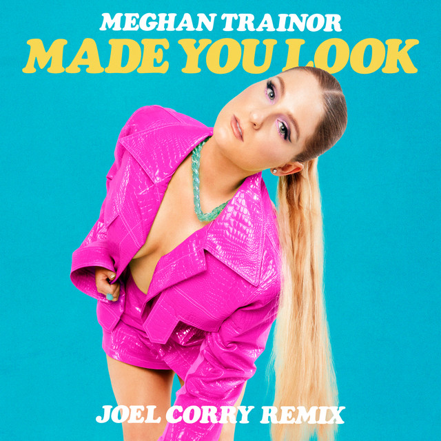 Made You Look (Joel Corry Remix) • Cały album • Wszystkie utwory • Wykonawca