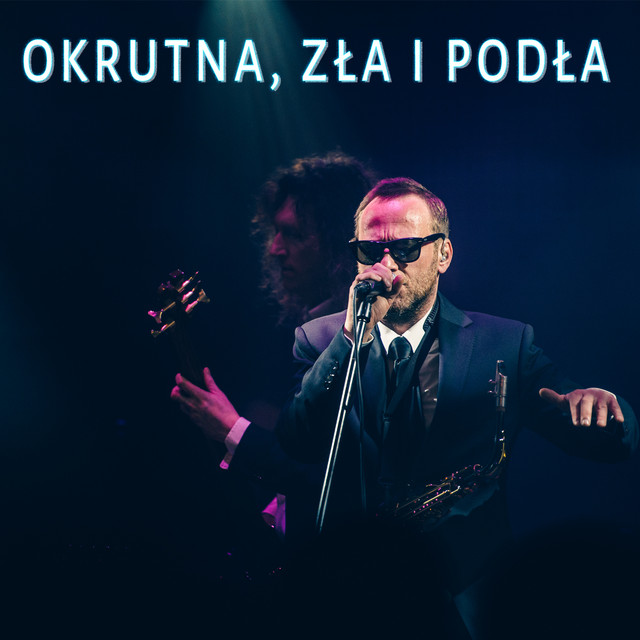 Okrutna, Zła i Podła • Cały album • Wszystkie utwory • Wykonawca