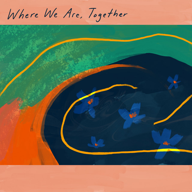 Where We Are (Together) • Cały album • Wszystkie utwory • Wykonawca