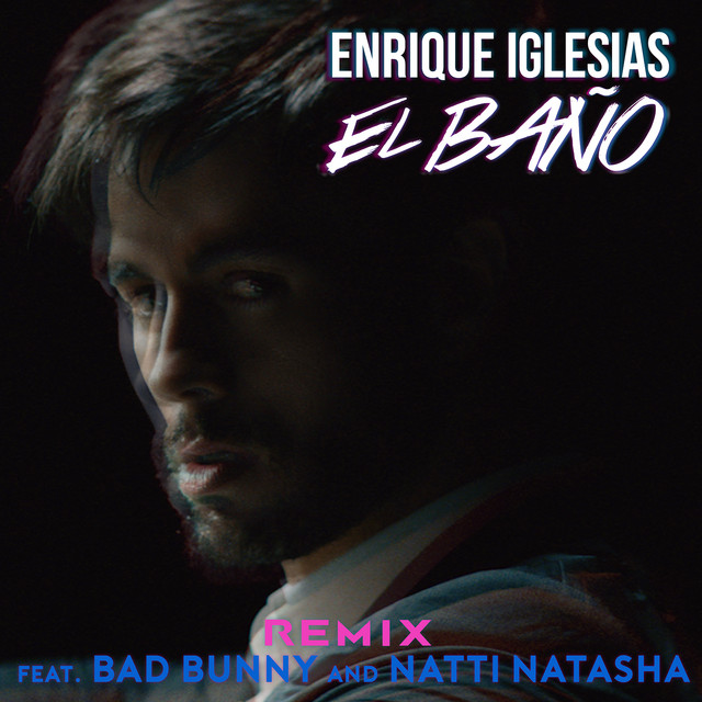 EL BAÑO REMIX (feat. Bad Bunny & NATTI NATASHA) • Cały album • Wszystkie utwory • Wykonawca