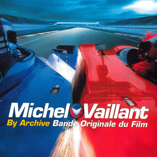 Michel Vaillant (Bande originale du film) • Cały album • Wszystkie utwory • Wykonawca