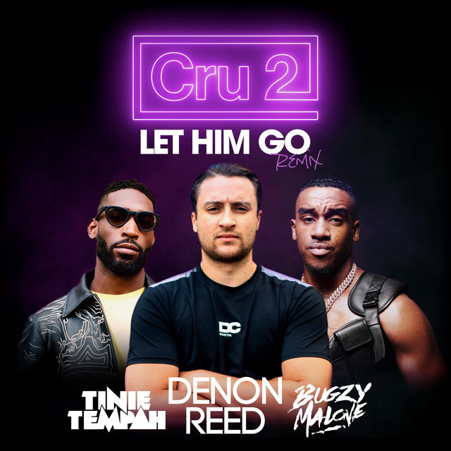 Let Him Go (Tinie Tempah & Bugzy Malone Remix) • Cały album • Wszystkie utwory • Wykonawca