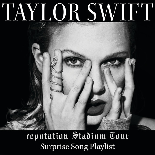 reputation Stadium Tour Surprise Song Playlist • Cały album • Wszystkie utwory • Wykonawca
