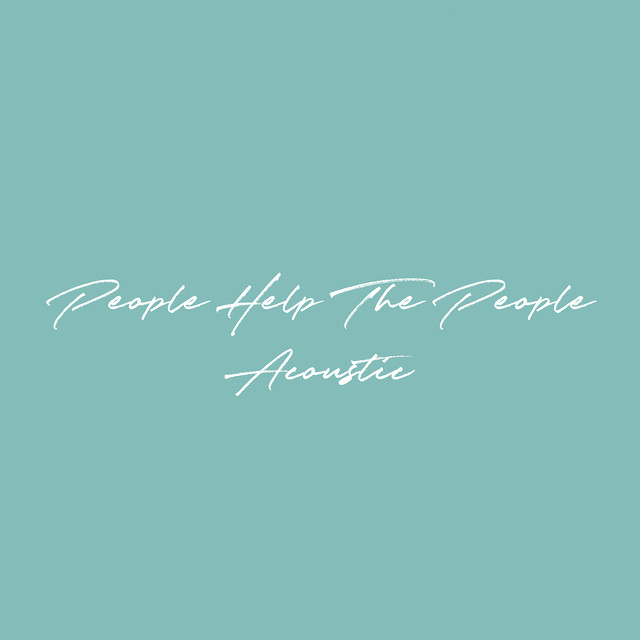 People Help the People • Cały album • Wszystkie utwory • Wykonawca