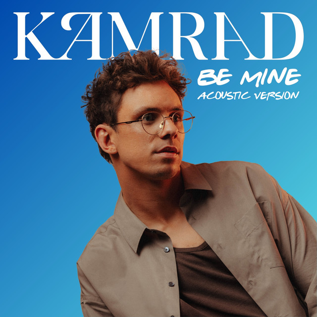 Be Mine (Acoustic) • Cały album • Wszystkie utwory • Wykonawca
