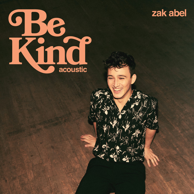 Be Kind (Acoustic) • Cały album • Wszystkie utwory • Wykonawca