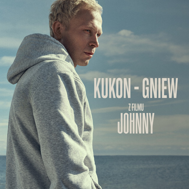 Gniew - z filmu „Johnny” • Cały album • Wszystkie utwory • Wykonawca