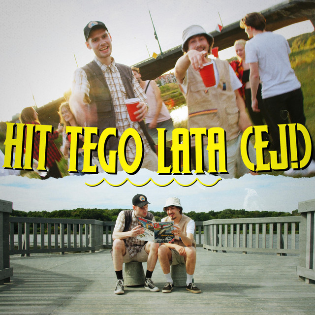 Hit Tego Lata (ej!) • Cały album • Wszystkie utwory • Wykonawca