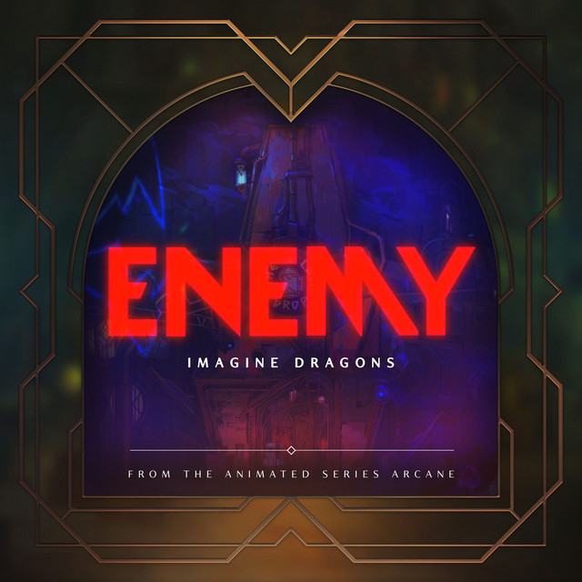 Enemy (from the series Arcane League of Legends) • Cały album • Wszystkie utwory • Wykonawca