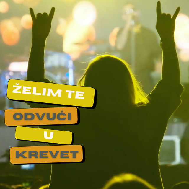 ŽELIM TE ODVUĆI U KREVET • Cały album • Wszystkie utwory • Wykonawca