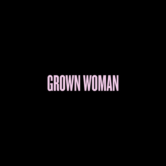 Grown Woman • Cały album • Wszystkie utwory • Wykonawca