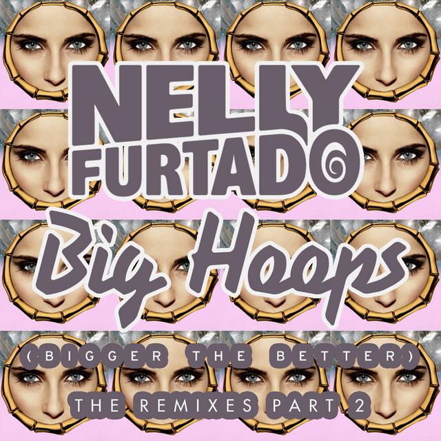 Big Hoops (Bigger The Better) [The Remixes Part 2] • Cały album • Wszystkie utwory • Wykonawca