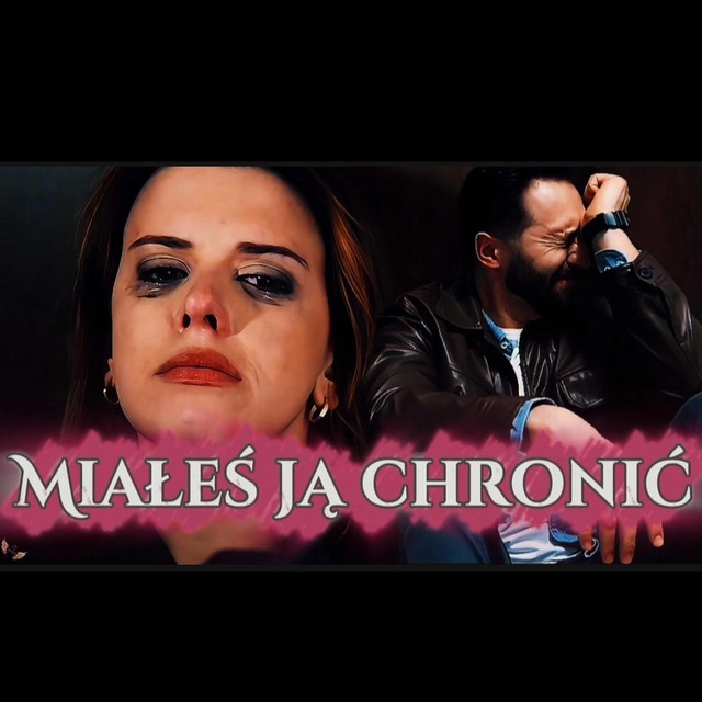 Miałeś ją chronić • Cały album • Wszystkie utwory • Wykonawca