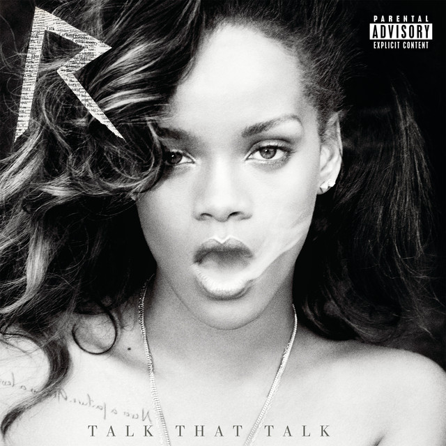 Talk That Talk (Deluxe) • Cały album • Wszystkie utwory • Wykonawca