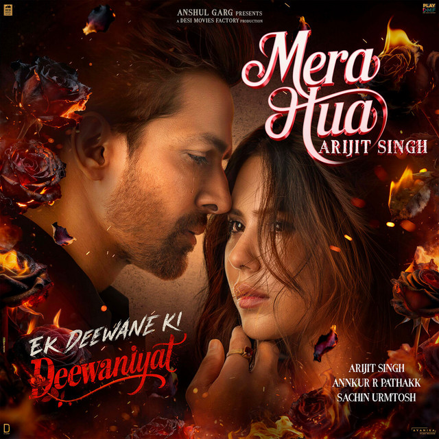 Mera Hua (Arijit Singh) (From "Ek Deewane Ki Deewaniyat") (Original Motion Picture Soundtrack) • Cały album • Wszystkie utwory • Wykonawca