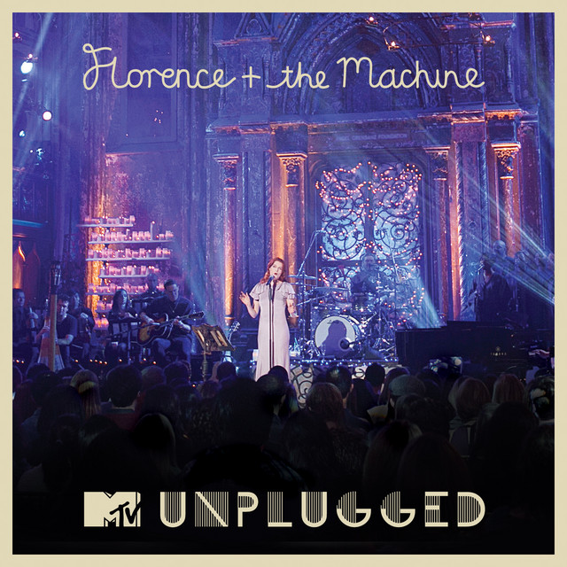 MTV Presents Unplugged: Florence + The Machine • Cały album • Wszystkie utwory • Wykonawca