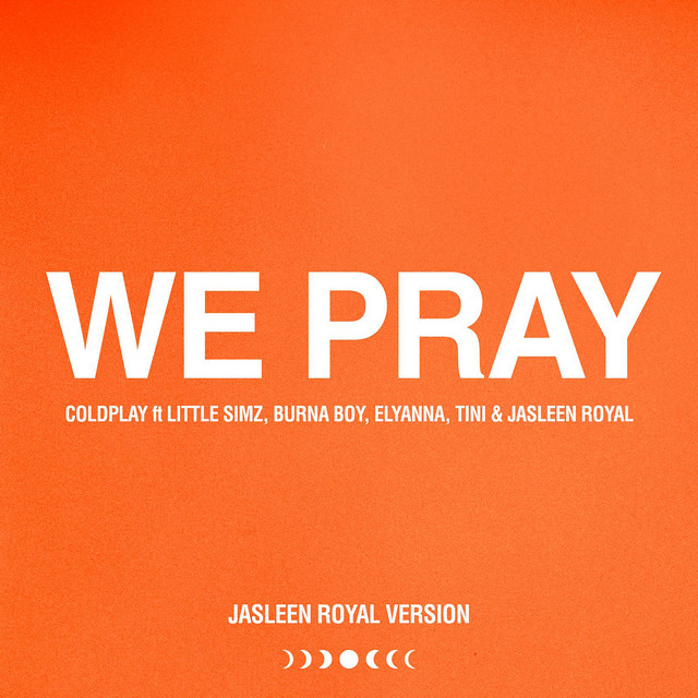 WE PRAY (Jasleen Royal Version) • Cały album • Wszystkie utwory • Wykonawca