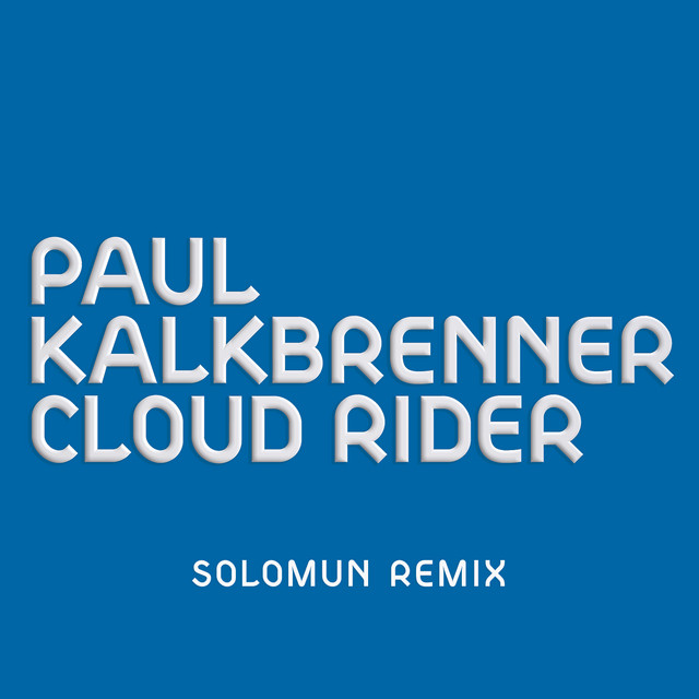 Cloud Rider (Solomun Remix) • Cały album • Wszystkie utwory • Wykonawca