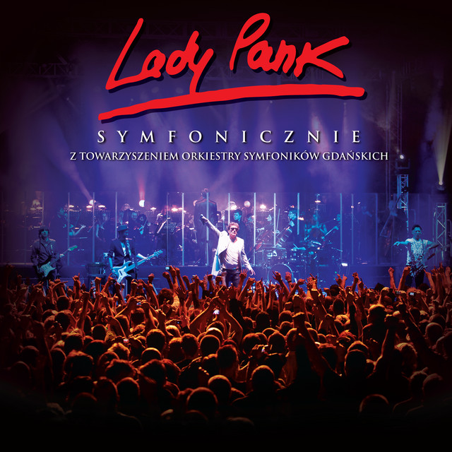 Lady Pank Symfonicznie • Cały album • Wszystkie utwory • Wykonawca