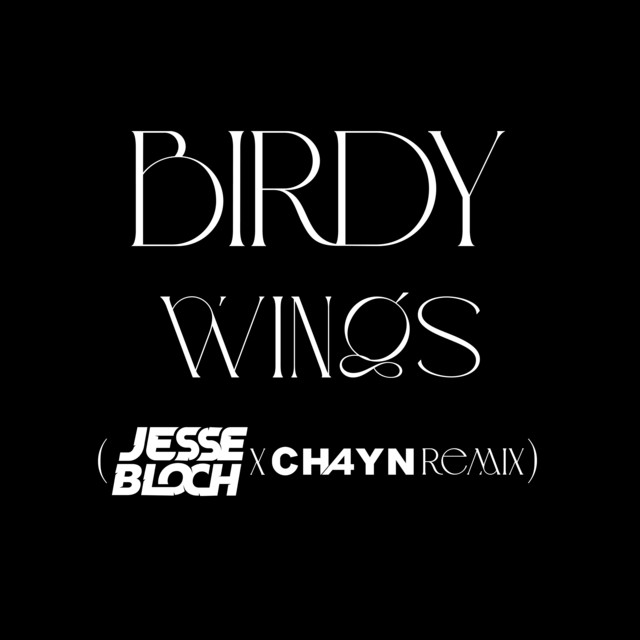 Wings (JESSE BLOCH x CH4YN REMIX) • Cały album • Wszystkie utwory • Wykonawca