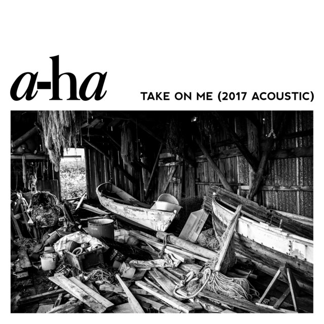 Take On Me (2017 Acoustic) • Cały album • Wszystkie utwory • Wykonawca