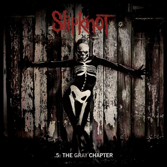 .5: The Gray Chapter • Cały album • Wszystkie utwory • Wykonawca