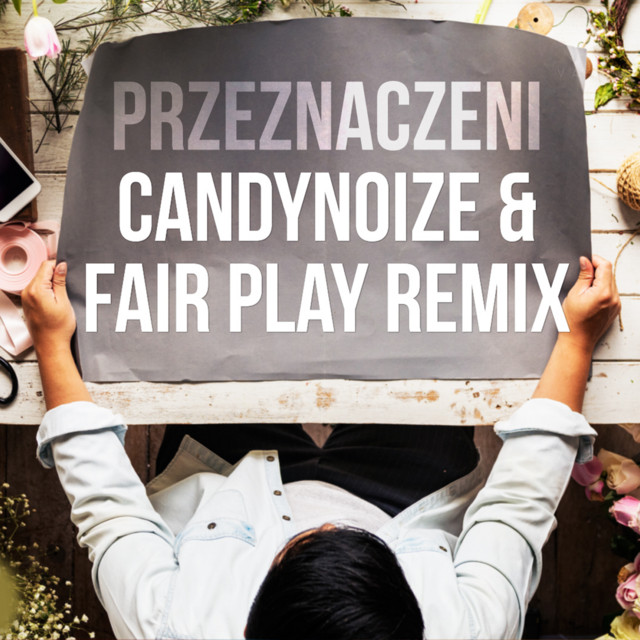 Przeznaczeni (CandyNoize & Fair Play Remix) • Cały album • Wszystkie utwory • Wykonawca