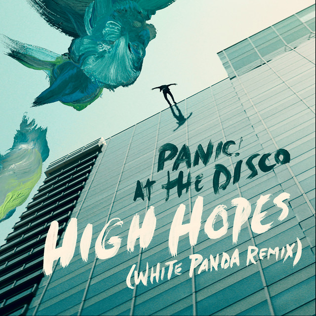 High Hopes (White Panda Remix) • Cały album • Wszystkie utwory • Wykonawca