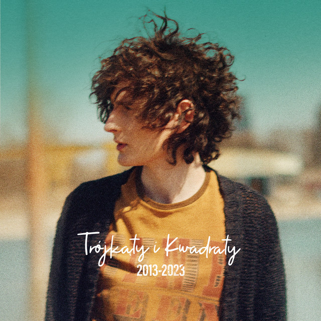 Trójkąty i Kwadraty 2013-2023 • Cały album • Wszystkie utwory • Wykonawca
