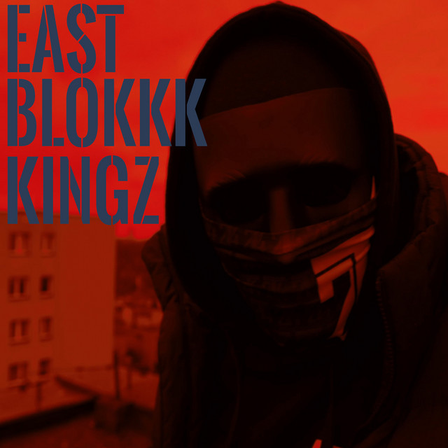 East Blokkk Kingz • Cały album • Wszystkie utwory • Wykonawca