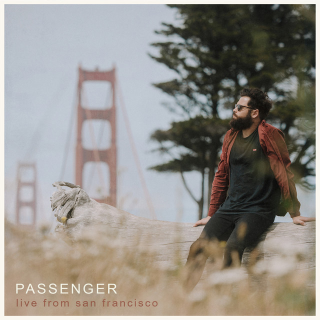 Passenger (Live from San Francisco) • Cały album • Wszystkie utwory • Wykonawca