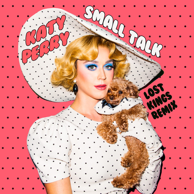 Small Talk (Lost Kings Remix) • Cały album • Wszystkie utwory • Wykonawca