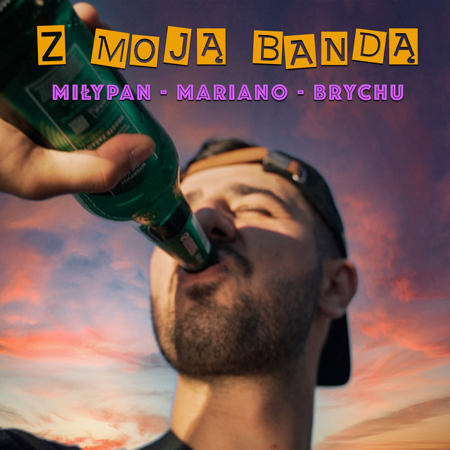 Z moją bandą • Cały album • Wszystkie utwory • Wykonawca