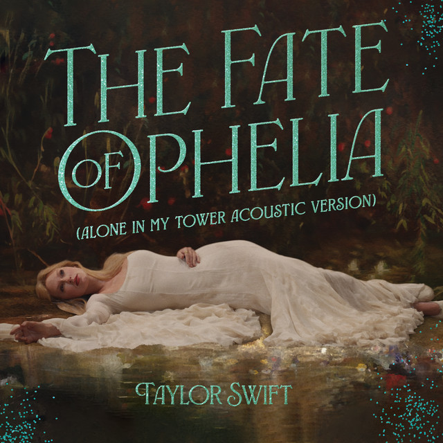 The Fate of Ophelia (Alone In My Tower Acoustic Version) • Cały album • Wszystkie utwory • Wykonawca