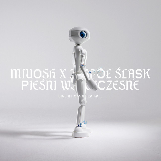 Pieśni Współczesne (live at Cavatina Hall) • Cały album • Wszystkie utwory • Wykonawca