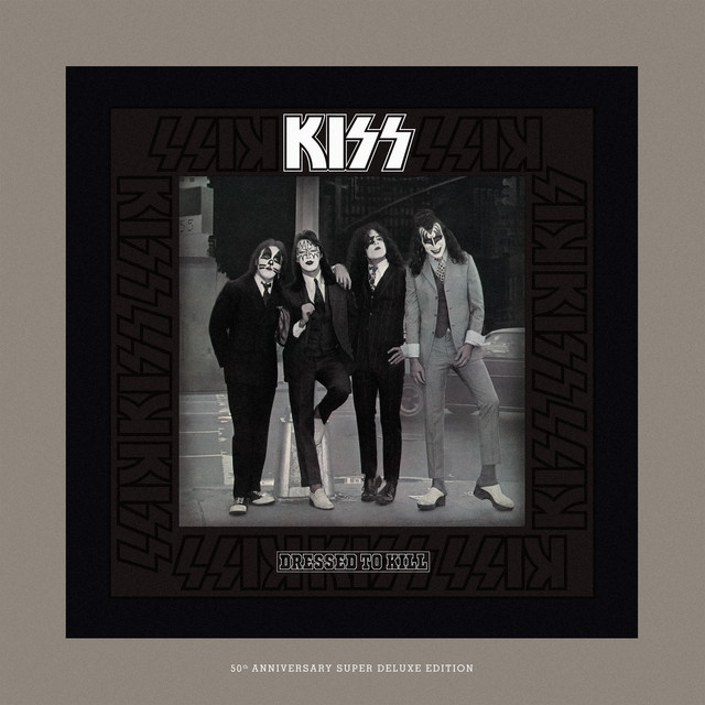 Dressed To Kill (50th Anniversary Super Deluxe) • Cały album • Wszystkie utwory • Wykonawca