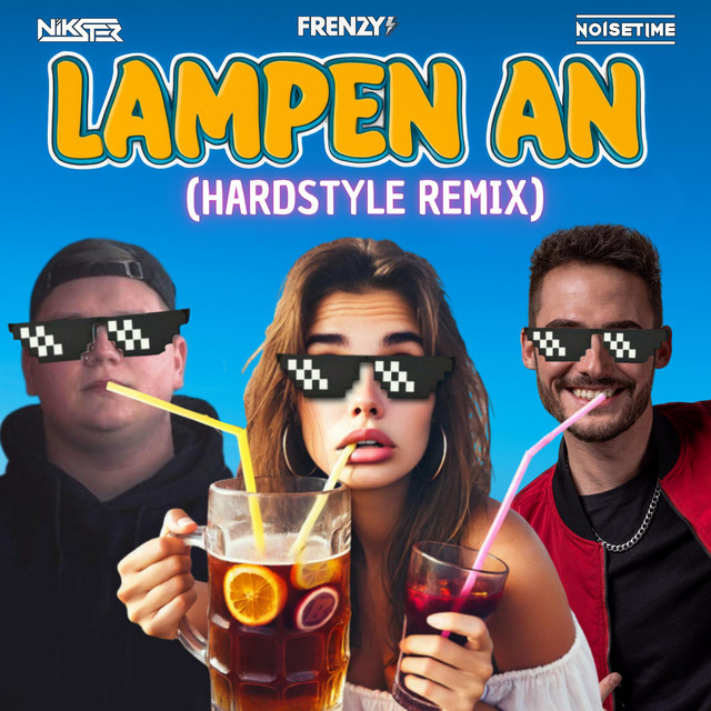 Lampen an (Hardstyle Remix) • Cały album • Wszystkie utwory • Wykonawca