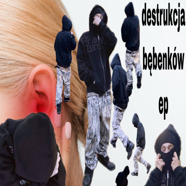 destrukcja bębenków ep • Cały album • Wszystkie utwory • Wykonawca