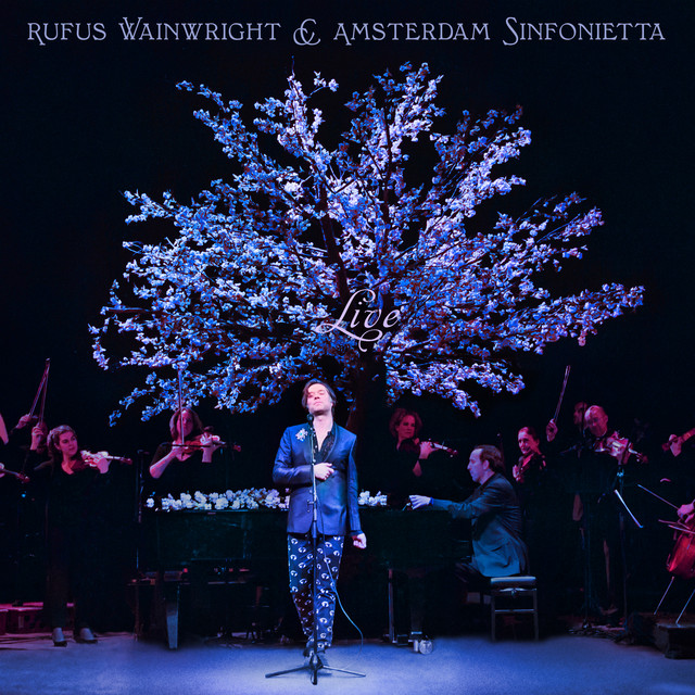 Rufus Wainwright and Amsterdam Sinfonietta (Live) • Cały album • Wszystkie utwory • Wykonawca
