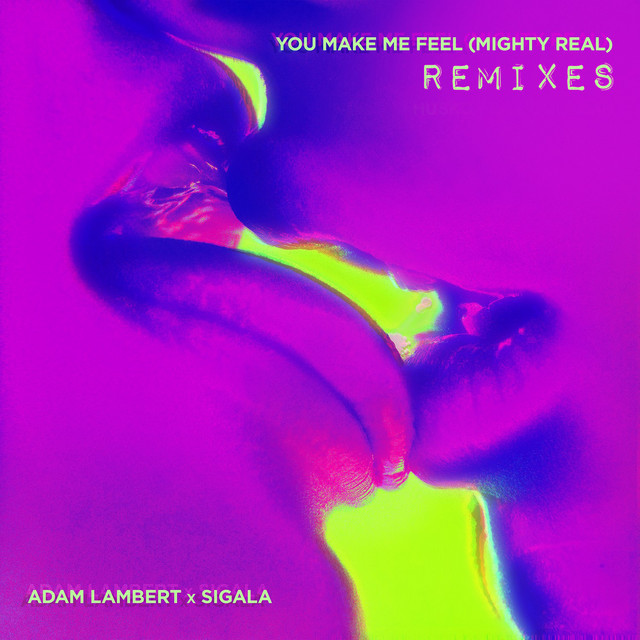 You Make Me Feel (Mighty Real) [Remixes] • Cały album • Wszystkie utwory • Wykonawca