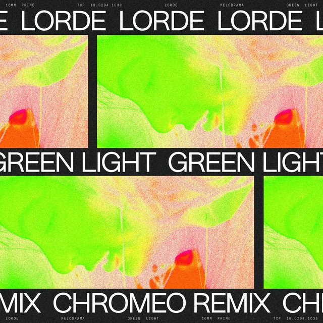 Green Light (Chromeo Remix) • Cały album • Wszystkie utwory • Wykonawca