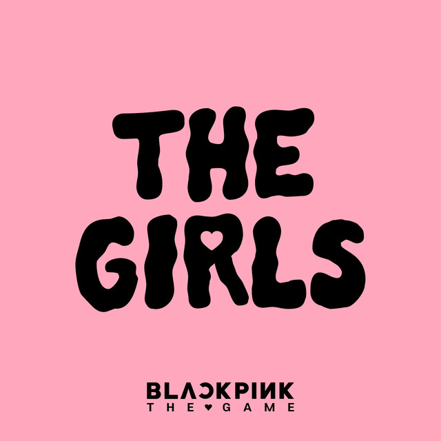 THE GIRLS (BLACKPINK THE GAME OST) • Cały album • Wszystkie utwory • Wykonawca
