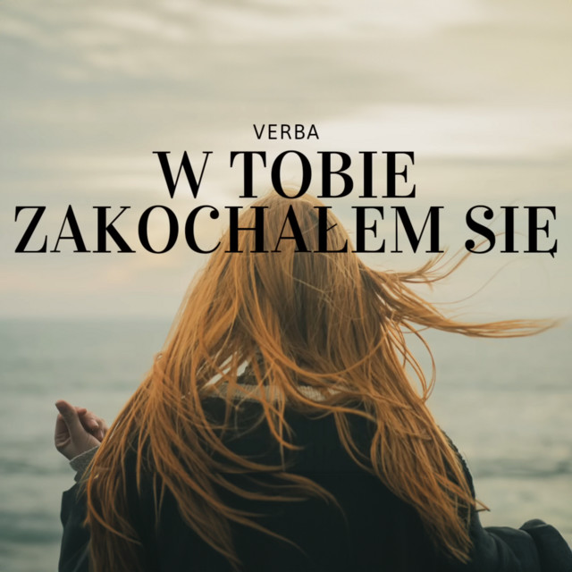 W Tobie zakochałem się • Cały album • Wszystkie utwory • Wykonawca