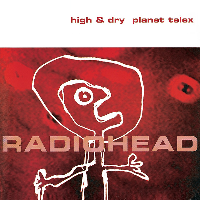 High & Dry / Planet Telex • Cały album • Wszystkie utwory • Wykonawca
