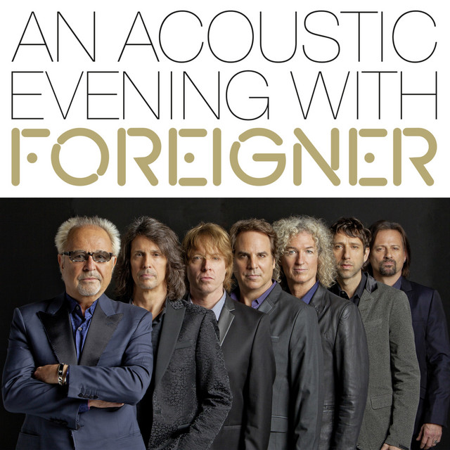 An Acoustic Evening with Foreigner (Live at Swr1) • Cały album • Wszystkie utwory • Wykonawca
