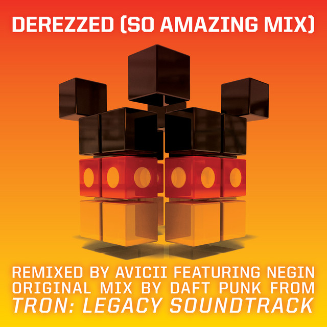 Derezzed [(From “TRON: Legacy”) [Avicii "So Amazing Mix"] [Feat. Negin]] • Cały album • Wszystkie utwory • Wykonawca