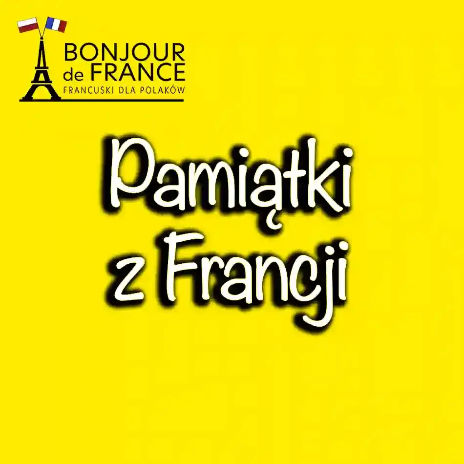 Co warto przywieźć z Francji? Lista najlepszych pamiątek i prezentów