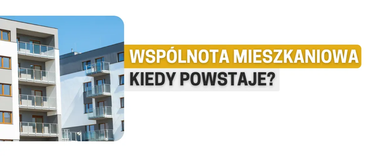 Kiedy powstaje wspólnota mieszkaniowa w spółdzielni? Poznaj kluczowe informacje