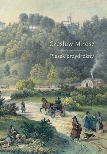 Czesław Miłosz – autor książki piesek przydrożny i jego tajemnice